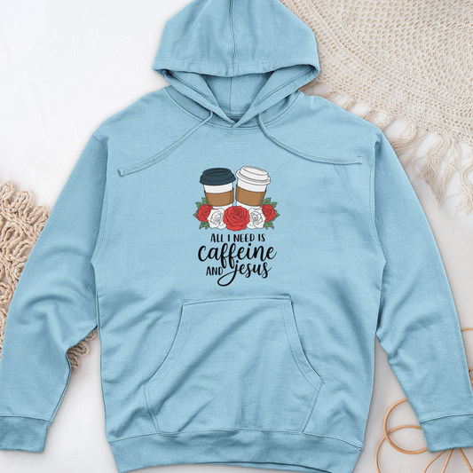 All I Need Is Jesus and Caffeine Midweight Hooded Sweatshirt