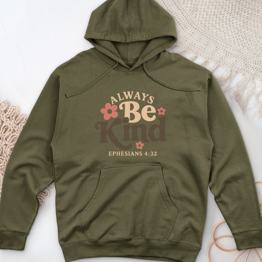 Always Be Kind Midweight Hooded Sweatshirt