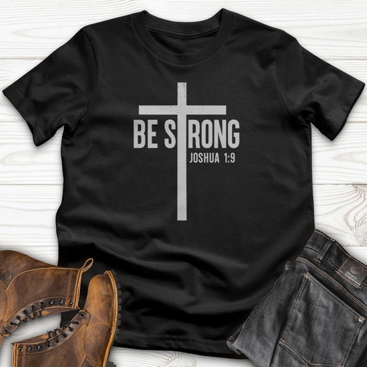 Be Strong T-Shirt