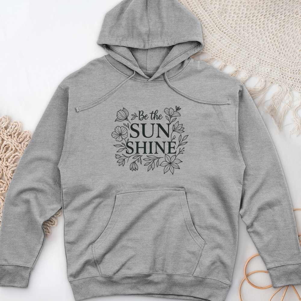 Be The Sunshine Midweight Hooded Sweatshirt
