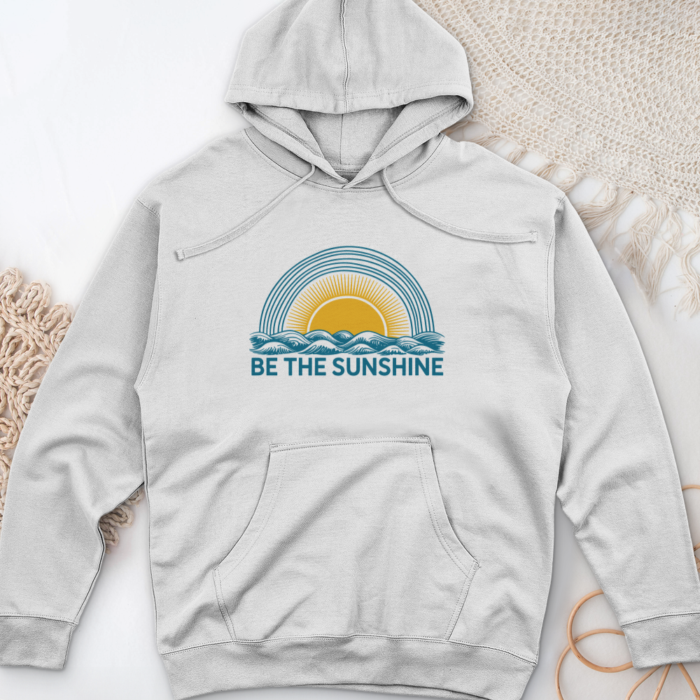 Be The Sunshine Midweight Hooded Sweatshirt