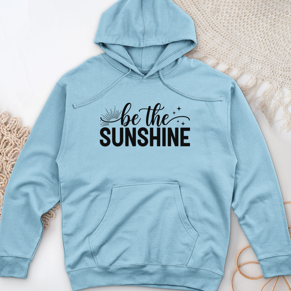 Be the Sunshine Midweight Hooded Sweatshirt