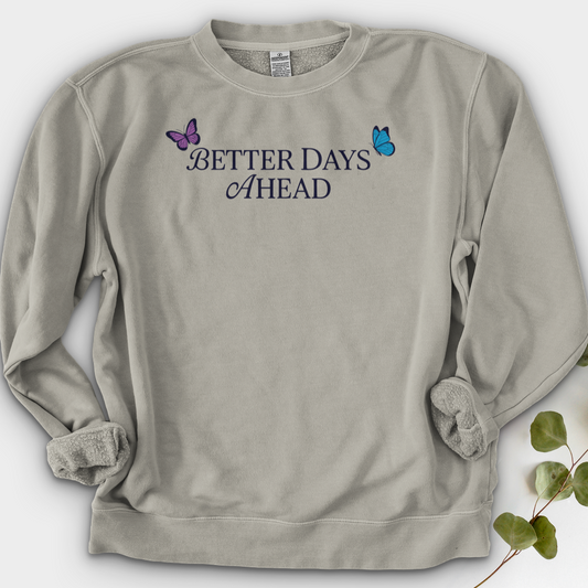 Better Days Ahead Crewneck