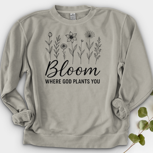 Bloom Where God Plants You Crewneck