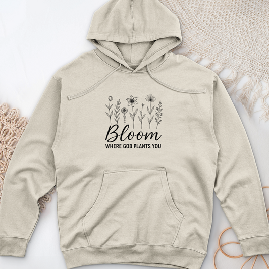 Bloom Where God Plants You Midweight Hooded Sweatshirt