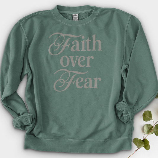 Faith over Fear Crewneck