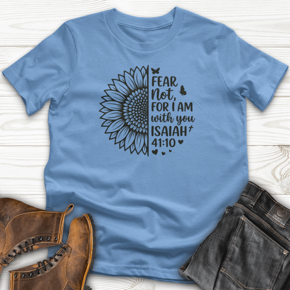 Fear Not For I Am With You T-Shirt