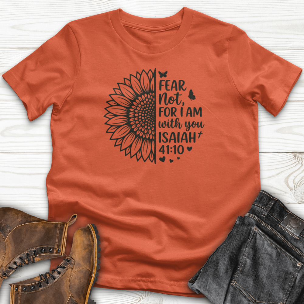 Fear Not For I Am With You T-Shirt
