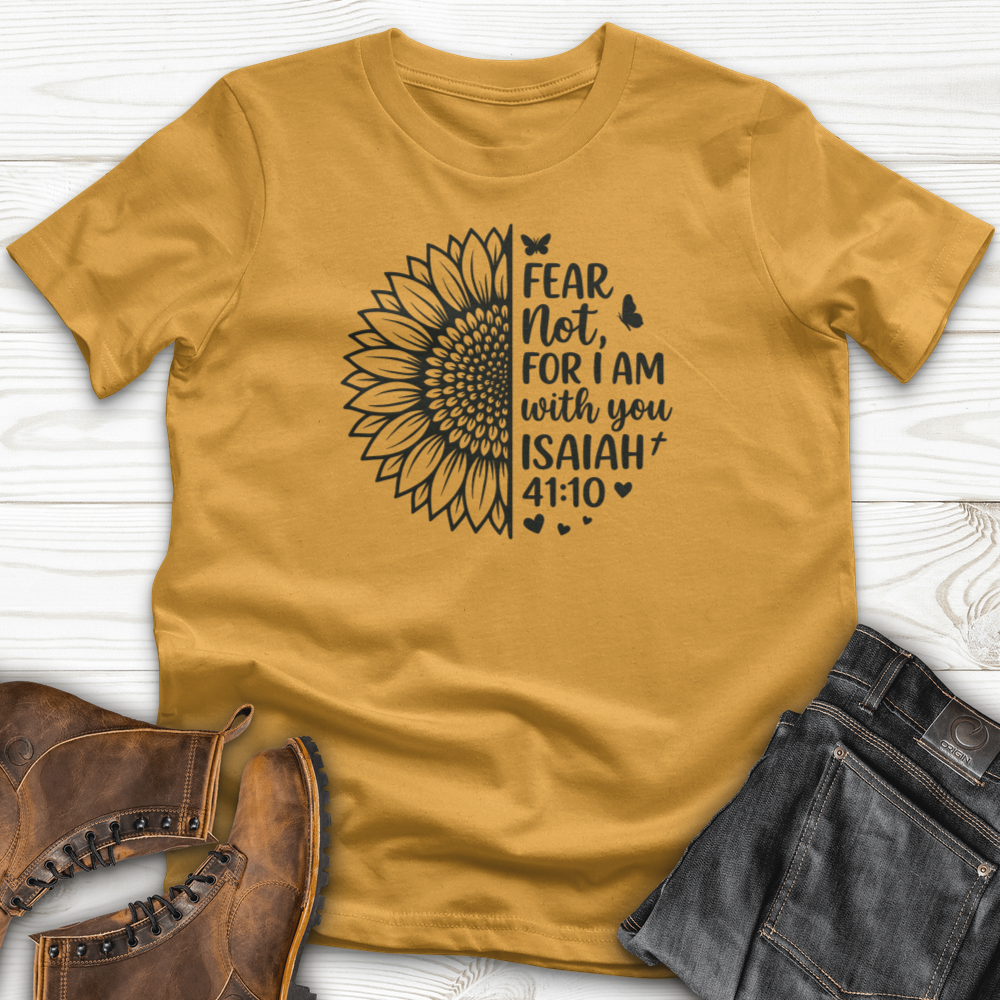 Fear Not For I Am With You T-Shirt
