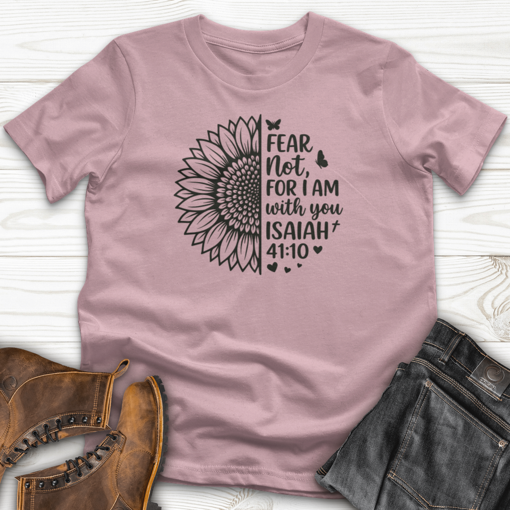 Fear Not For I Am With You T-Shirt