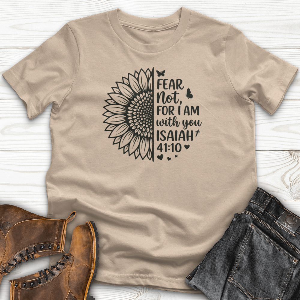 Fear Not For I Am With You T-Shirt