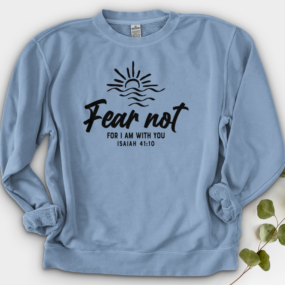 Fear Not, I Am With You Crewneck