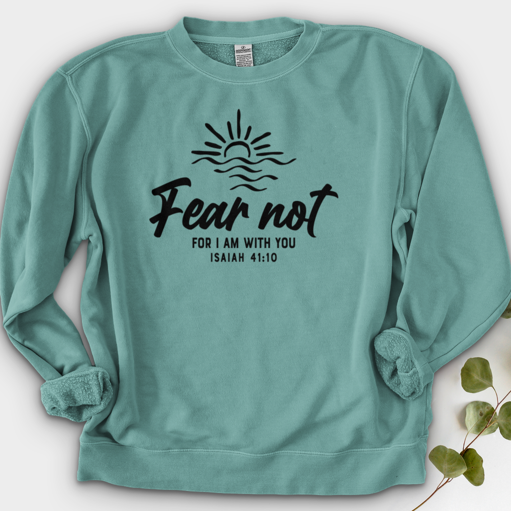 Fear Not, I Am With You Crewneck