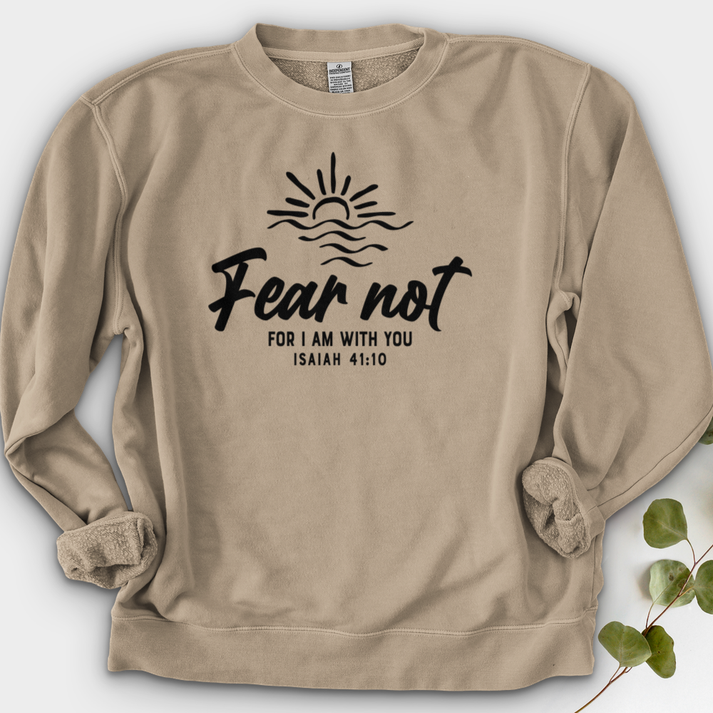 Fear Not, I Am With You Crewneck