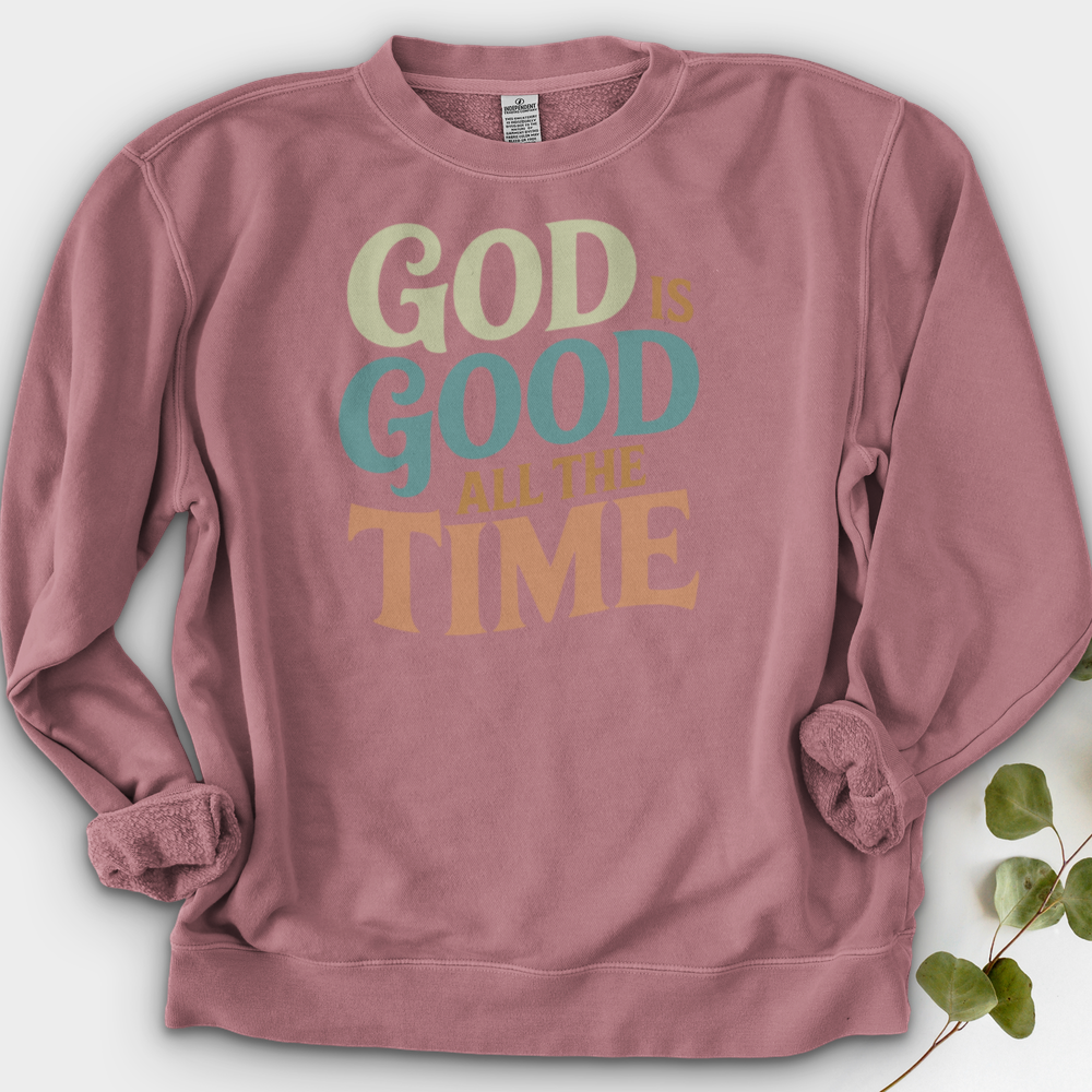 God Is Good All the Time Crewneck