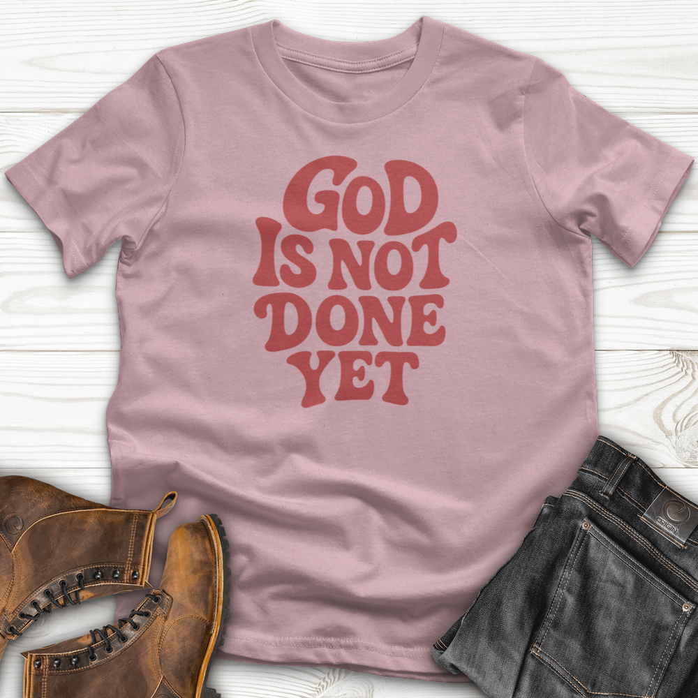 God Is Not Done Yet T-Shirt