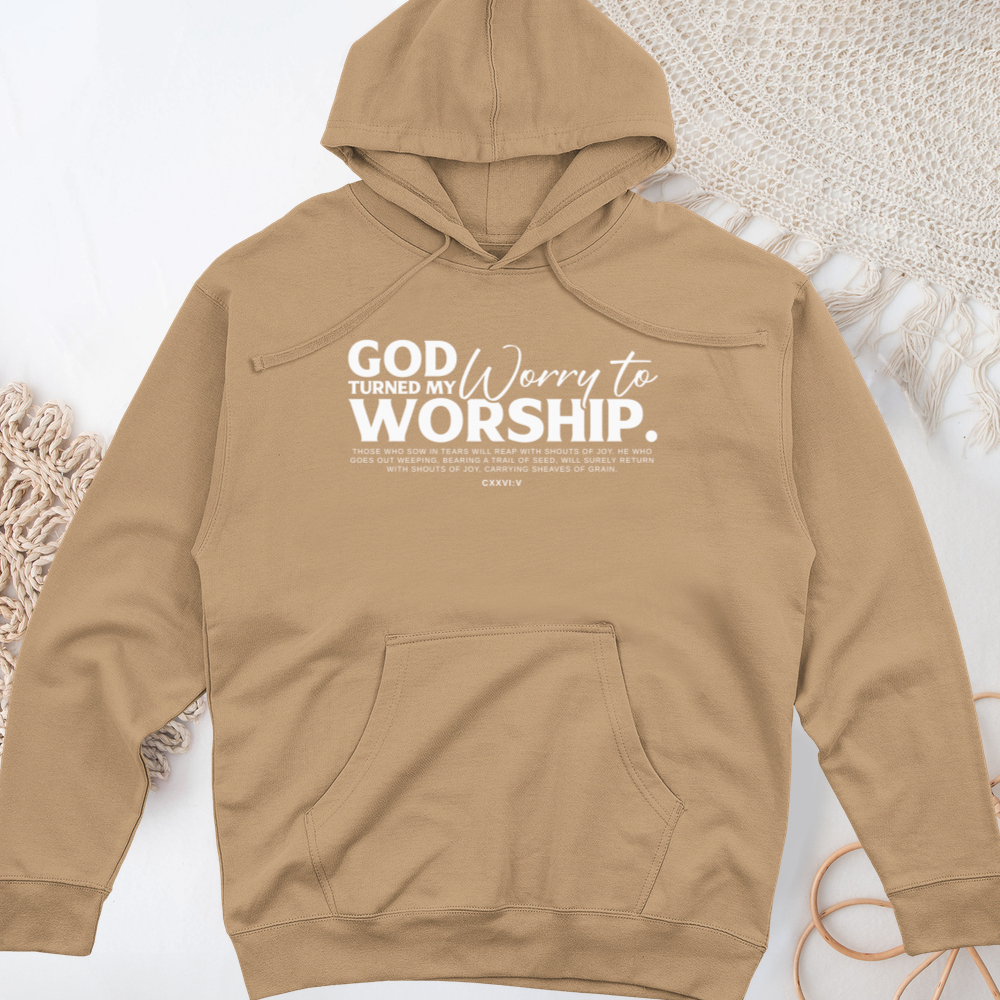 God Turned My Worry to Worship Midweight Hooded Sweatshirt