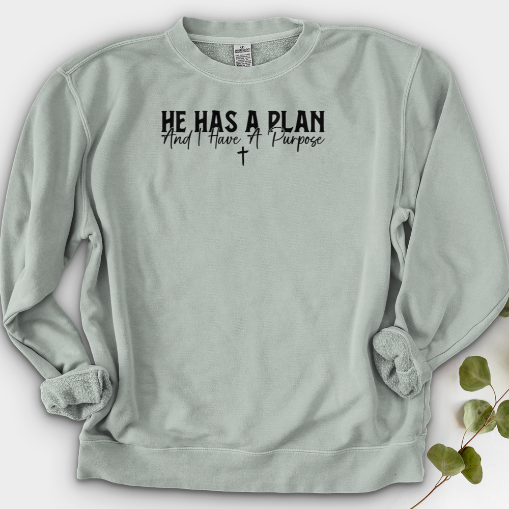 He Has A Plan And I Have A Purpose Crewneck