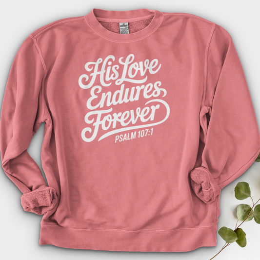 His Love Endures Forever Crewneck