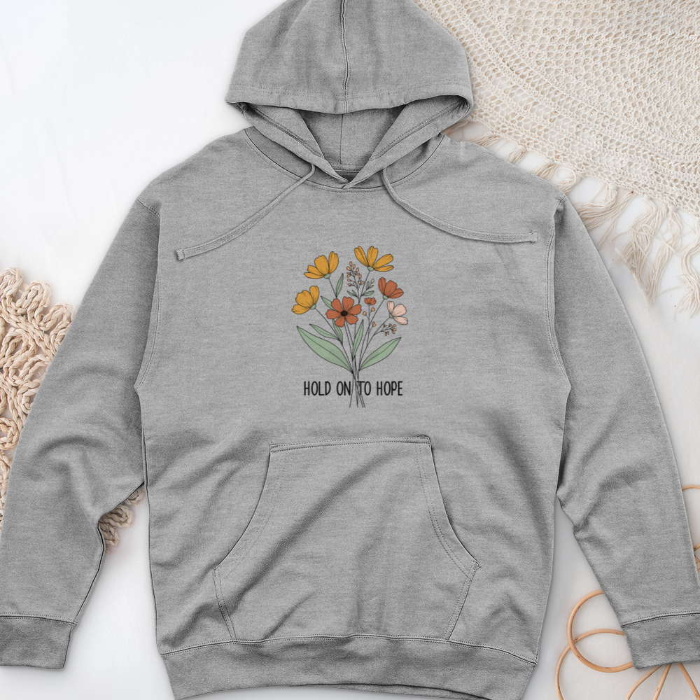 Hold On To Hope Midweight Hooded Sweatshirt