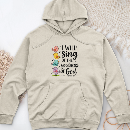 I Will Sing of the Goodness of God Midweight Hooded Sweatshirt