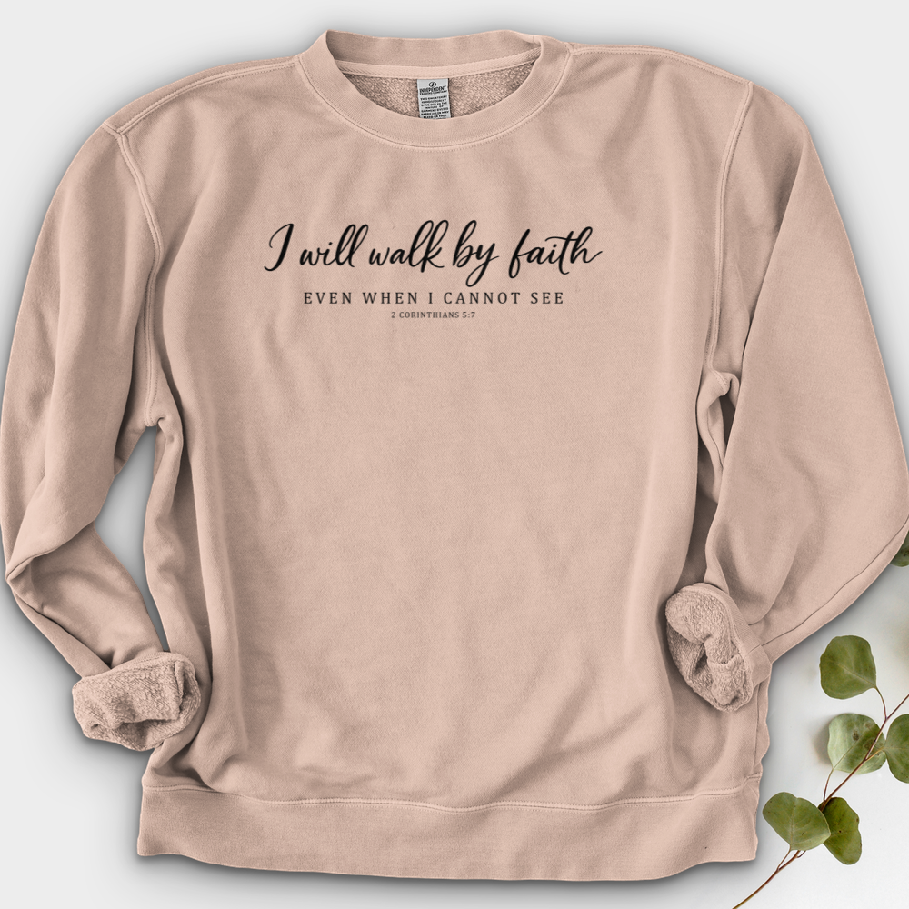 I Will Walk By Faith Crewneck