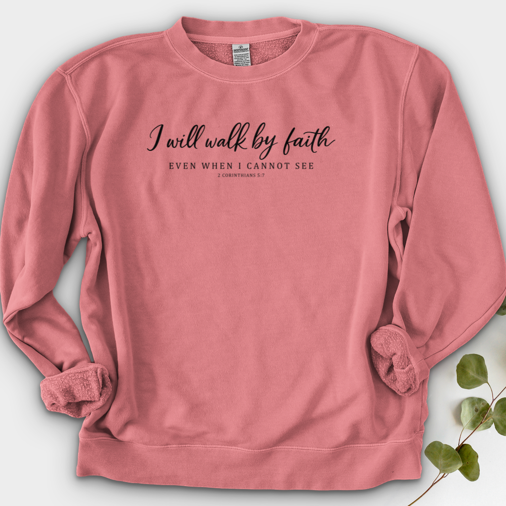 I Will Walk By Faith Crewneck