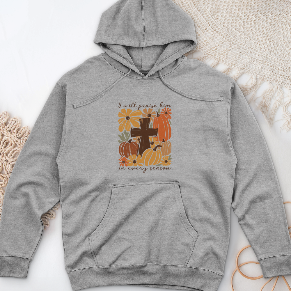 I will Praise Him Midweight Hooded Sweatshirt