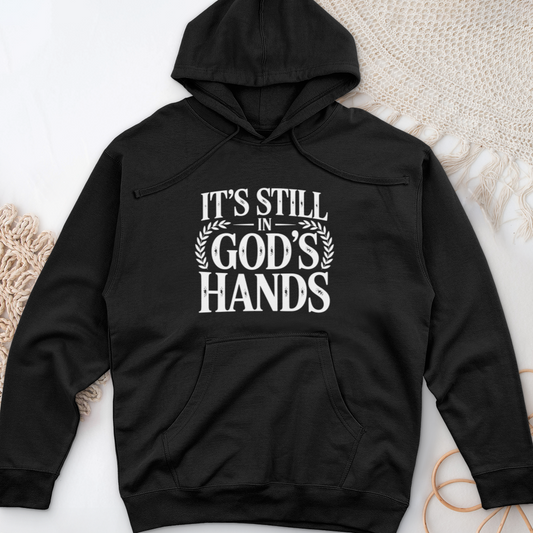 It's still In God's Hands Midweight Hooded Sweatshirt