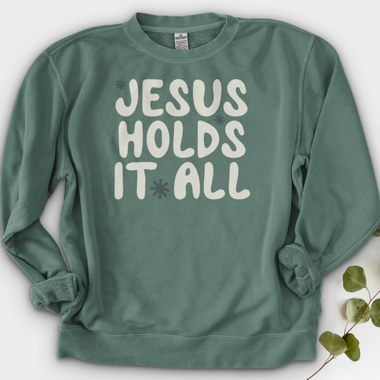 Jesus Holds It All Crewneck
