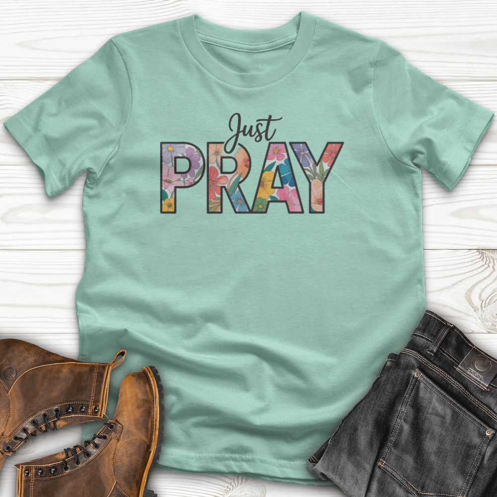 Just Pray T-Shirt
