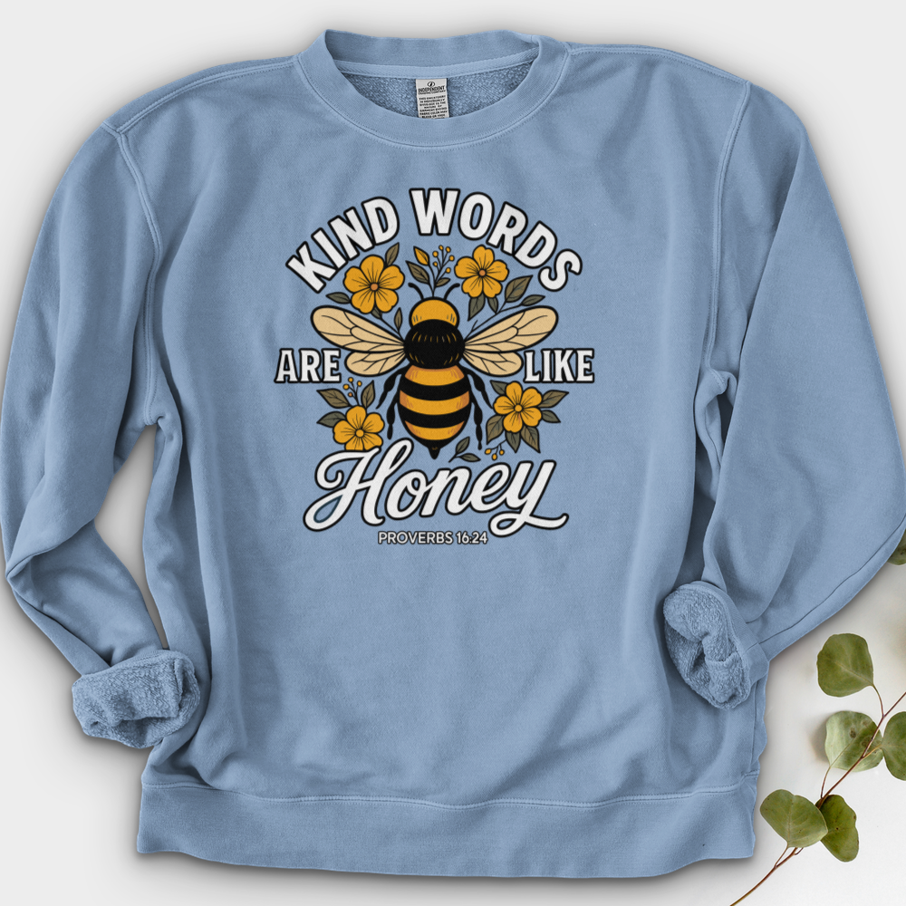Kind Words Are Like Honey Crewneck