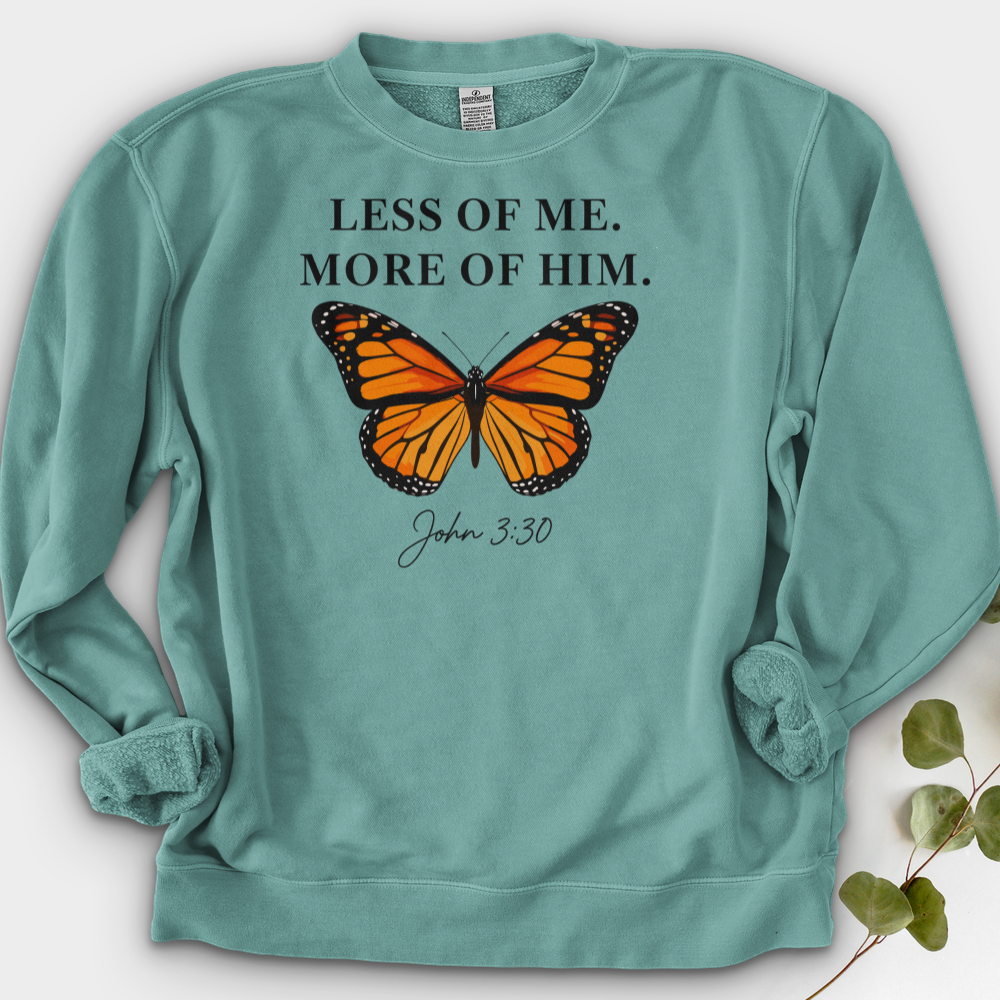 Less Of Me More Of Him Crewneck