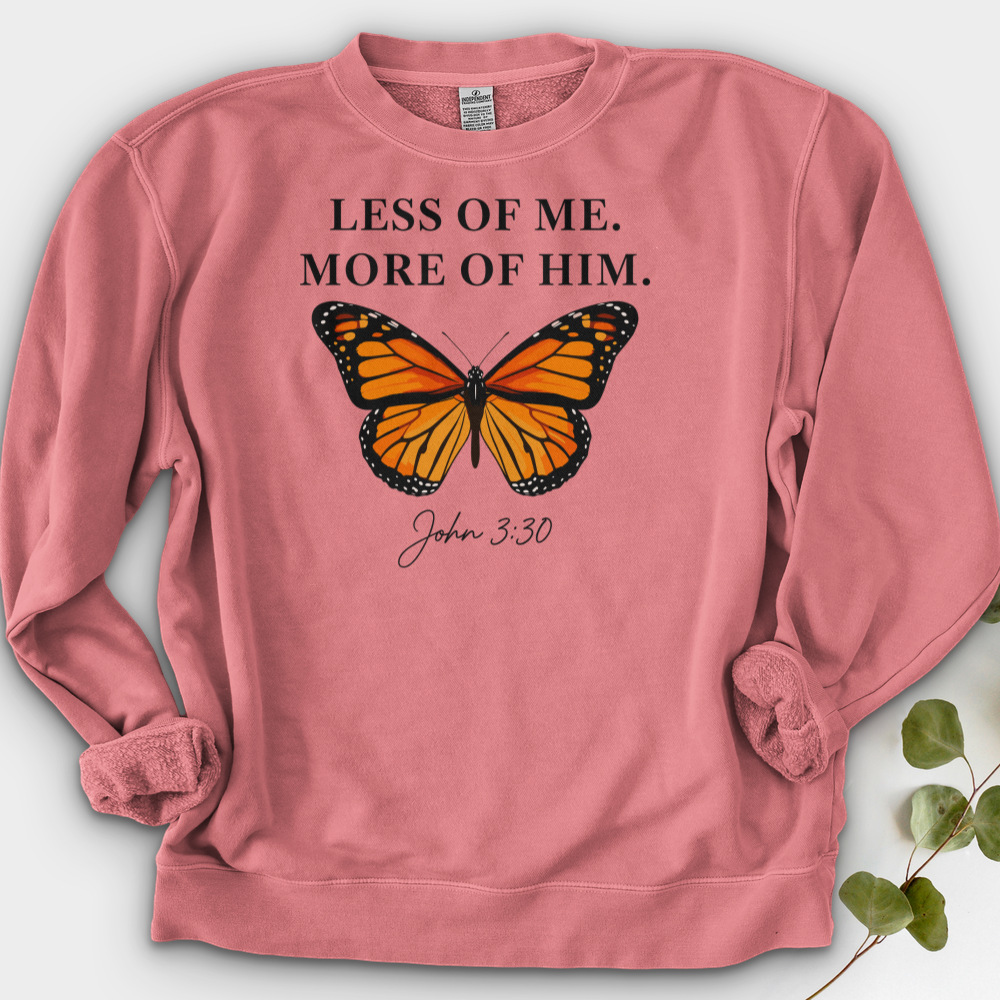 Less Of Me More Of Him Crewneck