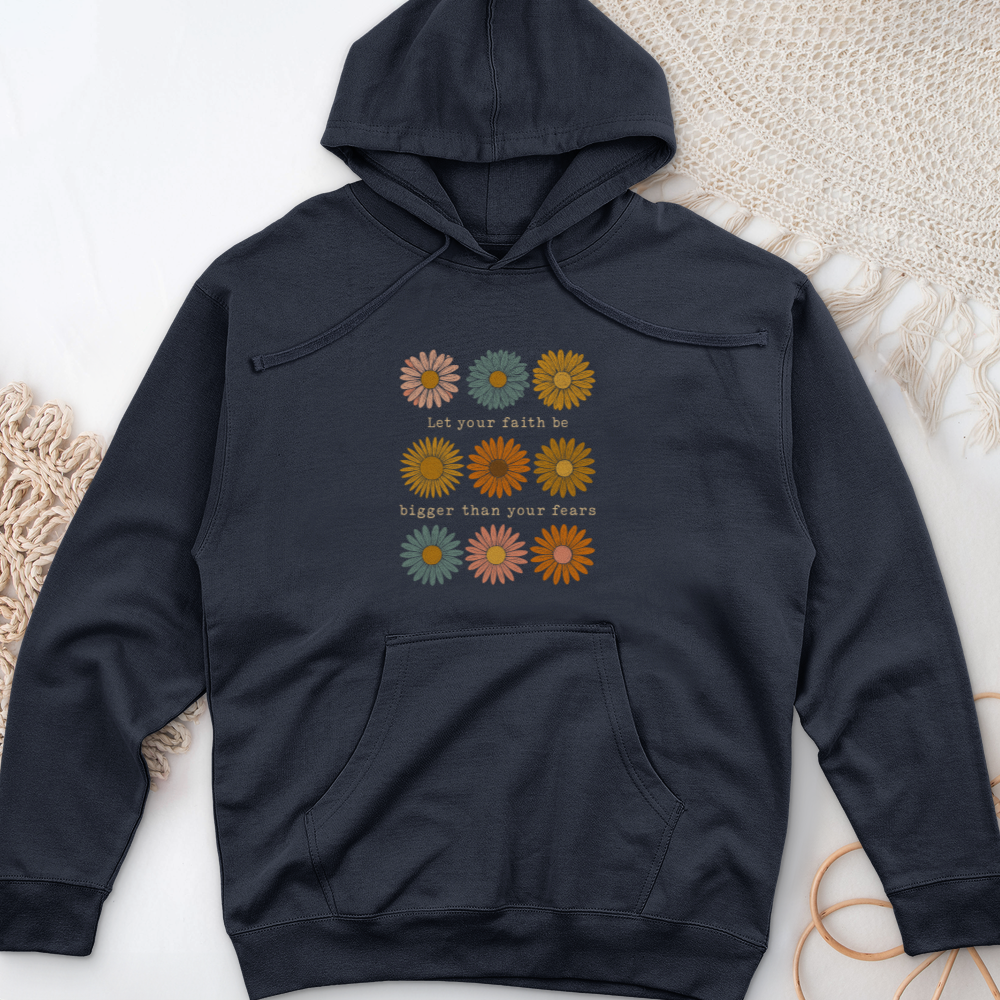 Let Your Faith Be Bigger Midweight Hooded Sweatshirt