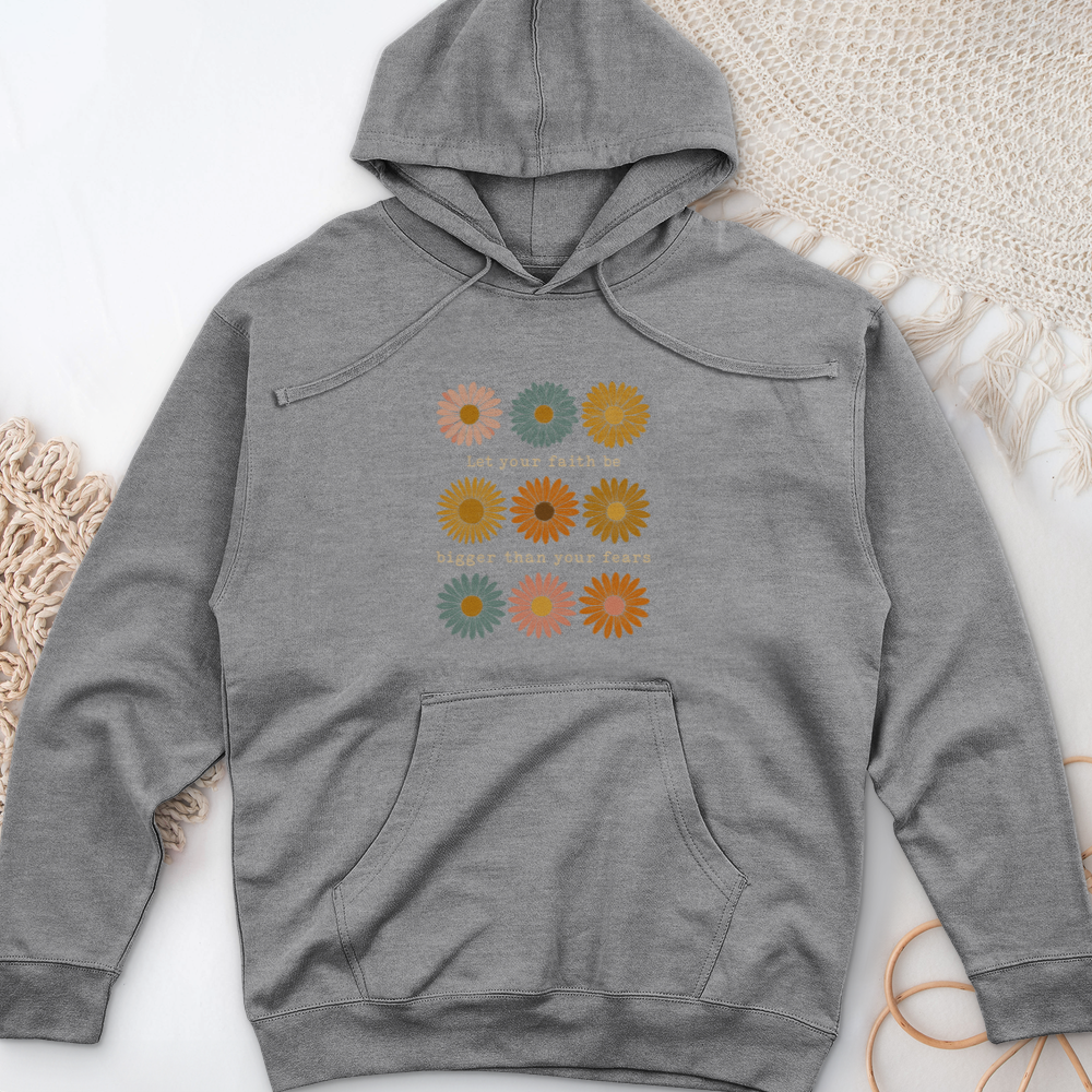 Let Your Faith Be Bigger Midweight Hooded Sweatshirt
