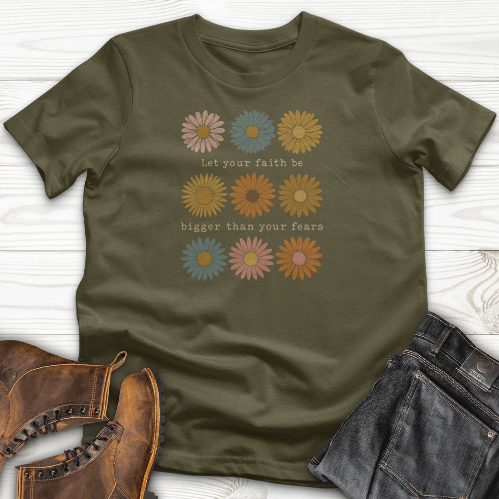 Let Your Faith Be Bigger T-Shirt