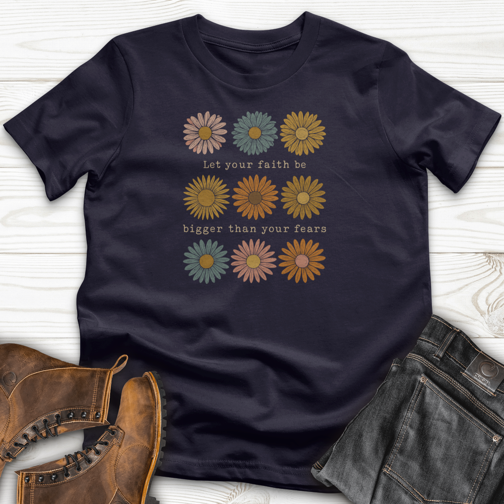 Let Your Faith Be Bigger T-Shirt