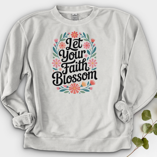 Let Your Faith Blossom Crewneck