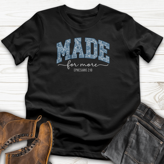 Made For More T-Shirt