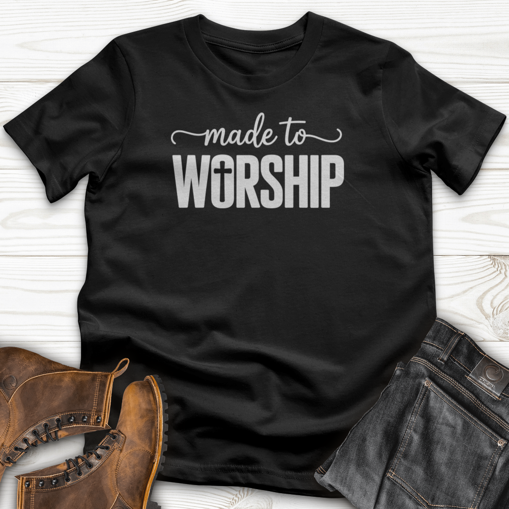 Made To Worship T-Shirt
