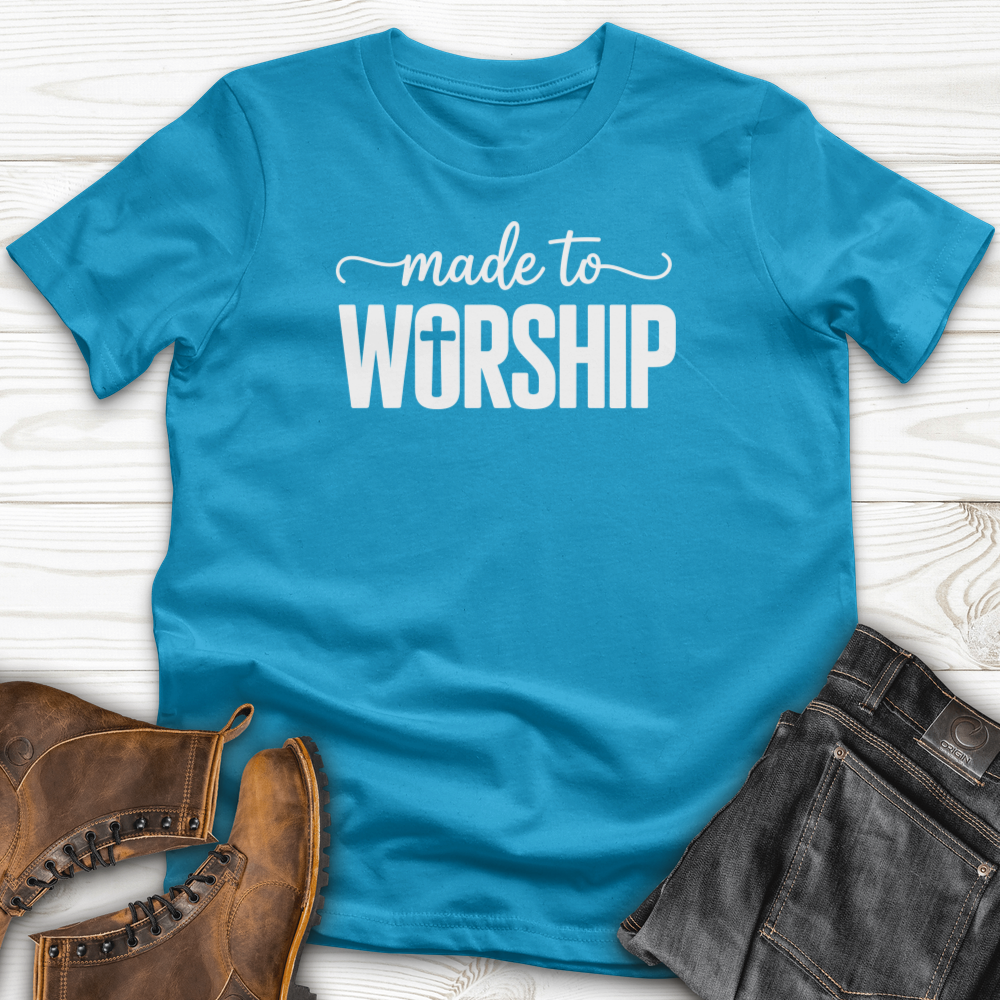 Made To Worship T-Shirt