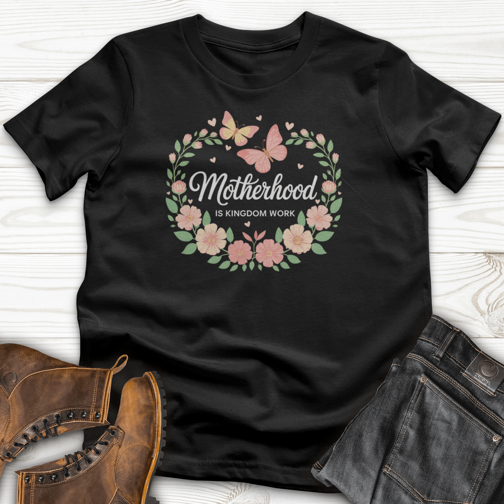 Motherhood is Kingdom Work T-Shirt