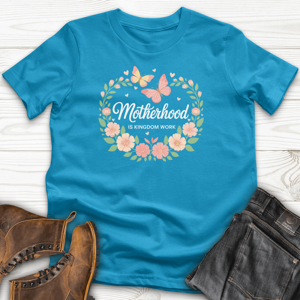 Motherhood is Kingdom Work T-Shirt