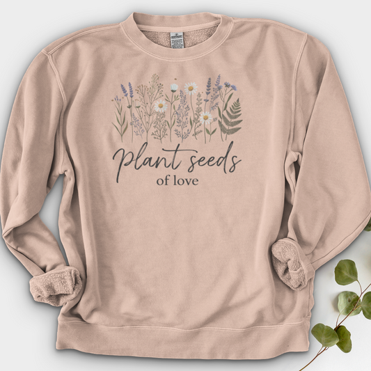Plant Seeds of Love Crewneck