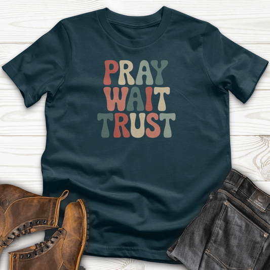 Pray, Wait, Trust T-Shirt