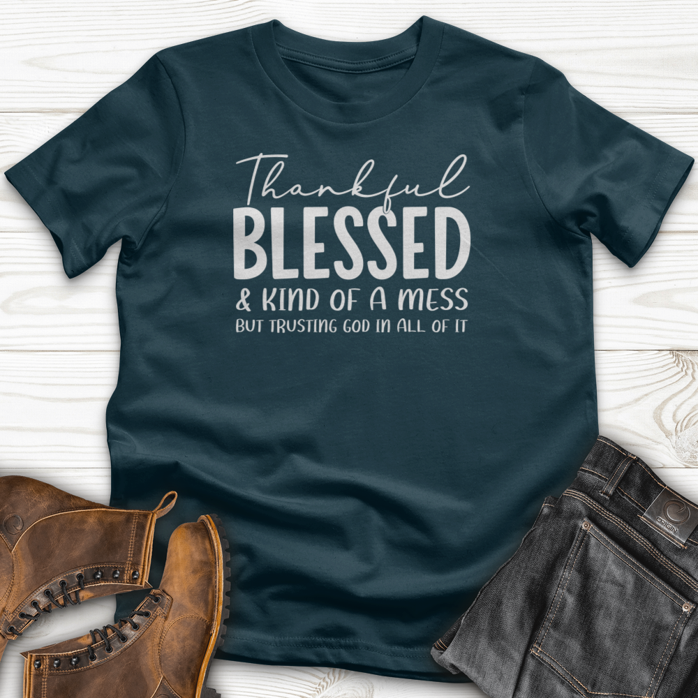Thankful Blessed & Kind of a Mess T-Shirt