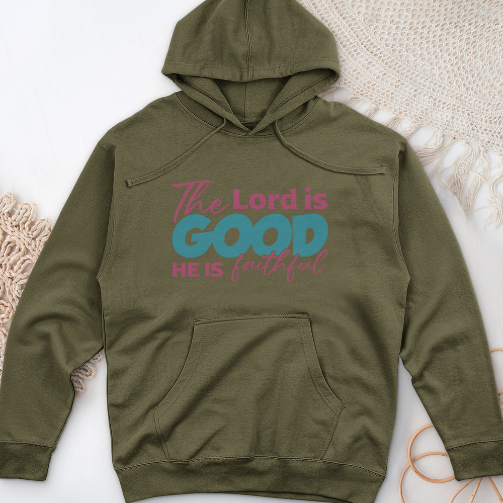 The Lord Is Good He Is Faithful Midweight Hooded Sweatshirt