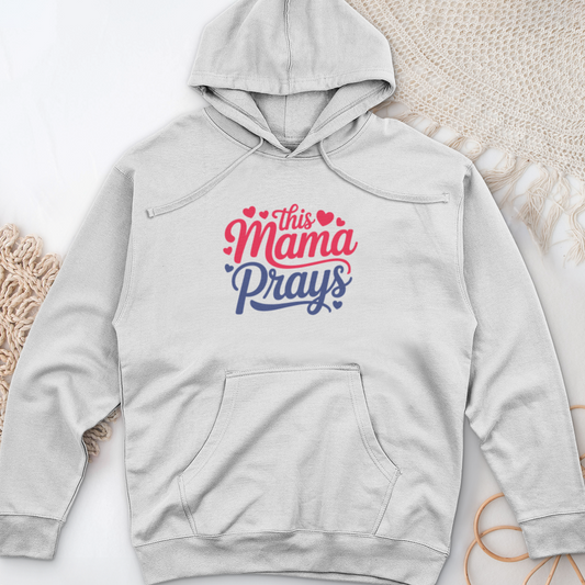 This Mama Prays Midweight Hooded Sweatshirt