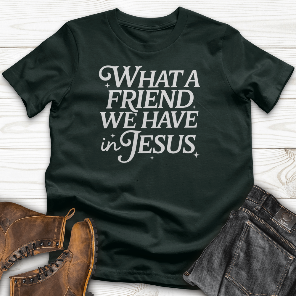 What a Friend In Jesus T-Shirts